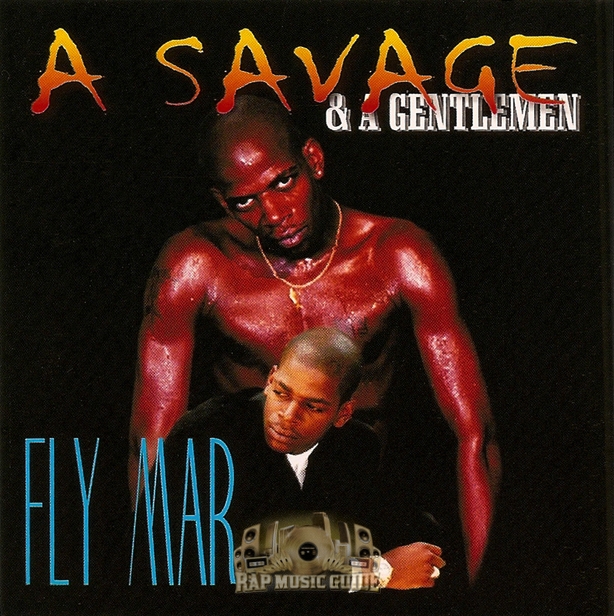 Fly Mar - A Savage & A Gentlemen: 1st Press. CD | Rap Music Guide